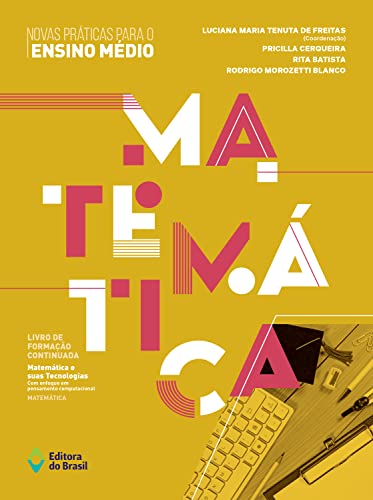 Novas práticas para o Ensino Médio – Matemática (Livro de Formação Continuada: Matemática e suas Tecnologias) - Cerqueira, Pricilla