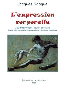 Paperback L'expression corporelle - 300 exercices, adultes et enfants [French] Book
