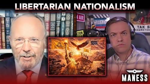 Freedom&rsquo;s Future &ndash; Libertarian Nationalism | The Rob Maness Show EP 634