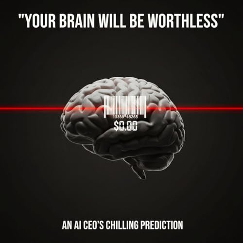 Page de couverture de "Your Brain Will Be Worthless": An AI CEO's Chilling Prediction