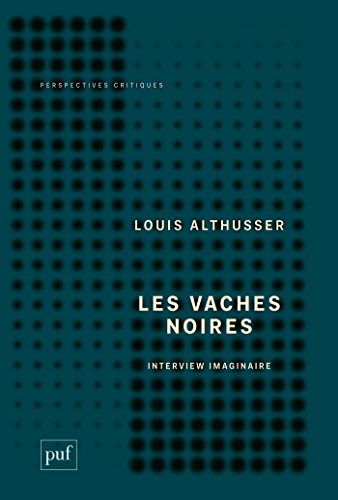 Télécharger Les vaches noires. Interview imaginaire (Perspectives critiques) Livre eBook France