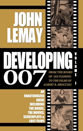 DEVELOPING 007: From the Books of Ian Fleming to the Films of Albert R. Broccoli
