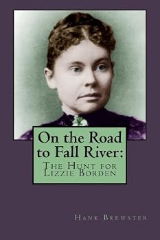 Paperback On the Road to Fall River: The Hunt for Lizzie Borden Book