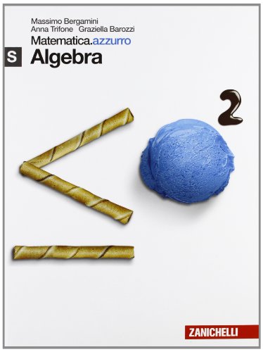  Matematica.azzurro. Modulo S algebra. Per le Scuole superiori. Con espansione online