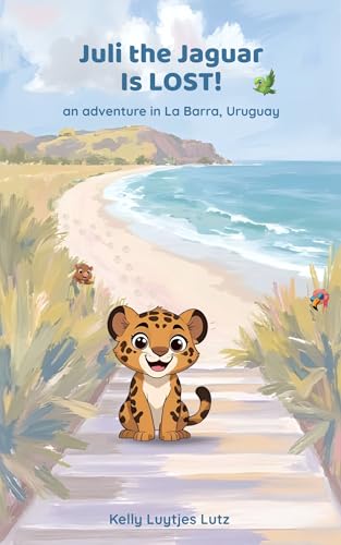 Juli the Jaguar is LOST!: an adventure in La Barra, Uruguay