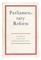 Parliamentary reform: A survey of recent proposals for the Commons 0304925659 Book Cover