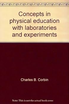 Paperback Concepts in physical education, with laboratories and experiments Book