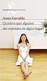Quisiera que alguien me esperara en algún lugar (Biblioteca Formentor)