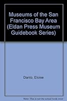 Museums of the San Francisco Bay Area 0961512881 Book Cover