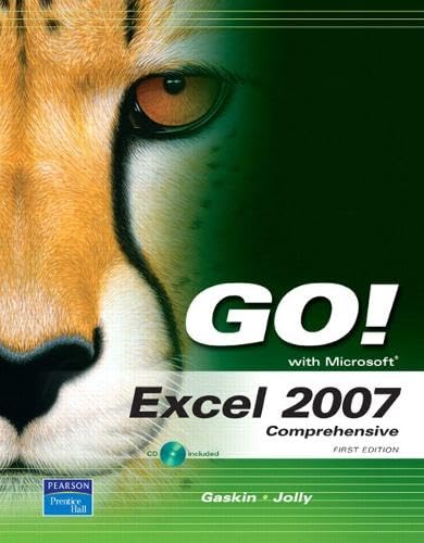 Go! with Microsoft Excel 2007: Comprehensive First Edition