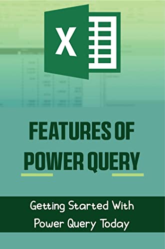 Features Of Power Query Getting Started With Power Query Today EBook Kribs Olin Amazon in 
