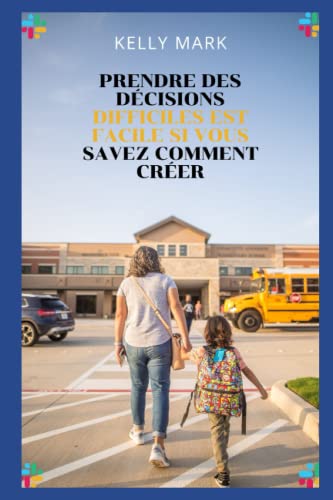 prendre des décisions difficiles est facile si vous savez comment