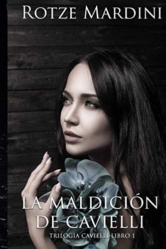 La Maldición de Cavielli: Volume 1 (Trilogía Cavielli) La Maldición de Cavielli: Volume 1 (Trilogía Cavielli)