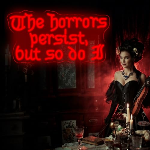Image of The Horrors Persist But So Do I Neon Sign, Gothic LED Light, 16.7 inchx8.7 inch
