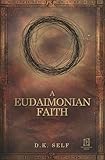A Eudaimonian Faith