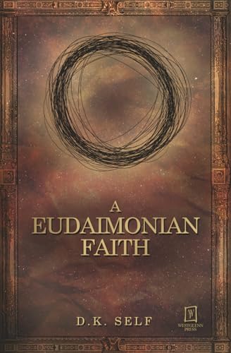 A Eudaimonian Faith