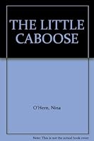 THE LITTLE CABOOSE B000I8DBQ4 Book Cover