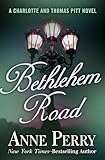 Bethlehem Road (Charlotte and Thomas Pitt Series Book 10)