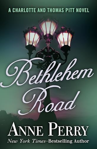 Bethlehem Road (Charlotte and Thomas Pitt Series Book 10)