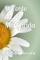 O Conto da Margarida (Portuguese Edition) B0F638FZQ5 Book Cover