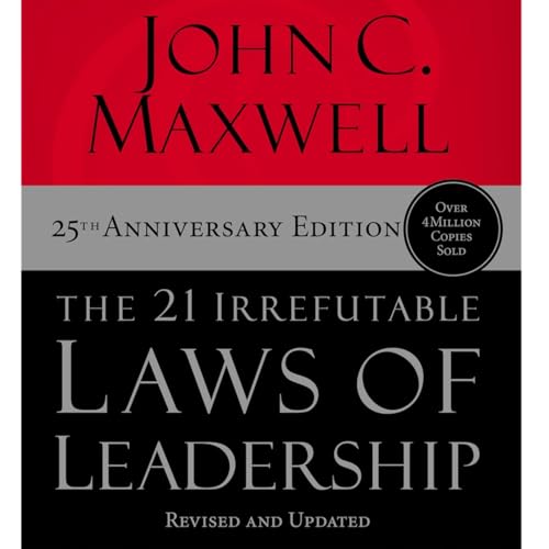 The 21 Irrefutable Laws of Leadership by John C. Maxwell, Book Summary, Podcast, English