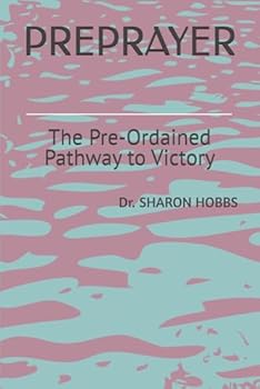 Paperback PREPRAYER: The Pre-Ordained Pathway to Victory Book