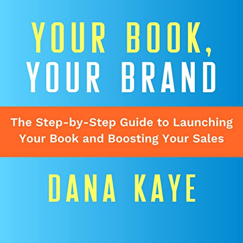 Your Book, Your Brand by Dana Kaye episode artwork