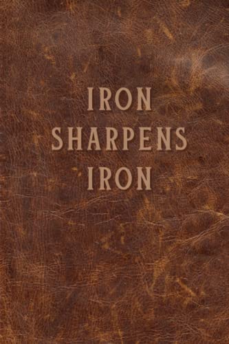 Iron Sharpens Iron Journal | 6 x 9 | 125 Lined Pages | Soft Touch Paperback | Leather Graphic | Prayer Journal | Sermon Notes | Bible Study | Western