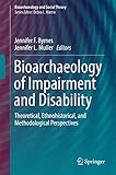 Bioarchaeology of Impairment and Disability (Bioarchaeology and Social Theory)