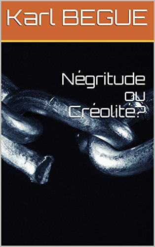 Télécharger Négritude ou Créolité? Livre eBook France