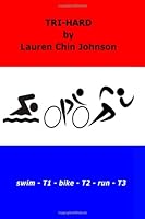 Tri-Hard 1490557245 Book Cover