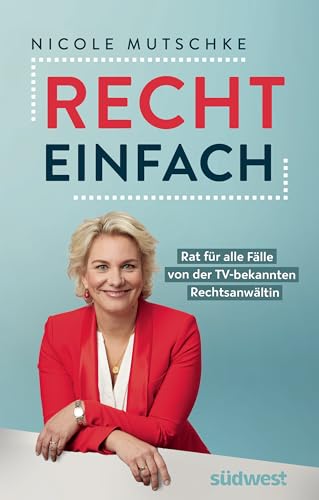 Preisvergleich Produktbild Recht einfach: Rat für alle Fälle von der TV-bekannten Rechtsanwältin