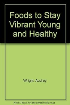 Paperback Foods to Stay Vibrant Young and Healthy Book