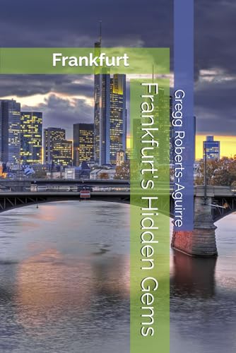 Frankfurt's Hidden Gems: Panache Frankfurt (Europe with Panache)