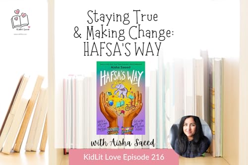 E216: Staying True & Making Change: HAFSA&rsquo;S WAY by Aisha Saeed
