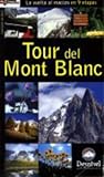 El tour del Mont Blanc: la vuelta al macizo en nueve etapas (SIN COLECCION)