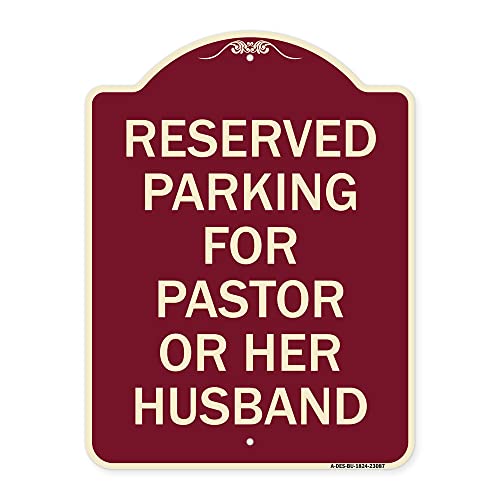 SignMission Designer Series Sign - Reserved Parking for Pastor or Her Husband | Burgundy 18" x 24" Heavy-Gauge Aluminum Architectural Sign | Protect Your Business & Municipality | Made in The USA