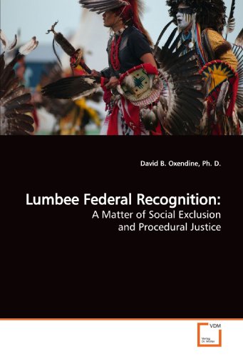 Lumbee Federal Recognition:: A Matter of Social Exclusion and Procedural Justice