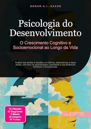 Psicologia do Desenvolvimento: O Crescimento Cognitivo e Socioemocional ao Longo da Vida