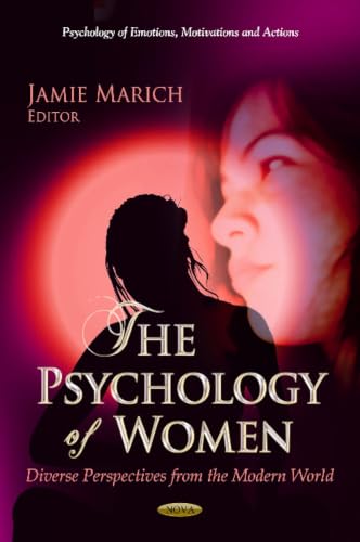The Psychology of Women: Diverse Perspectives from the Modern World (Psychology of Emotions, Motivations and Actions: Women's Issues)