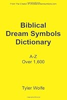 Biblical Dream Symbols Dictionary 1468064398 Book Cover