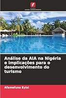 Análise da AIA na Nigéria e implicações para o desenvolvimento do turismo (Portuguese Edition) 620887632X Book Cover