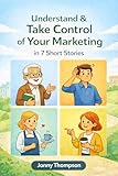 men's 7 inch inseam shorts  Understand & Take Control Of Your Marketing - In 7 Short Stories (English Edition)