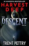 Harvest Deep: The Descent (Harvest Deep Series Book 2)