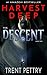 Harvest Deep: The Descent (Harvest Deep Series Book 2)