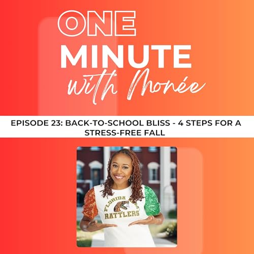 Episode 23: Back to School Bliss - 4 Steps for a Stress-Free Fall