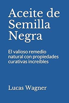 Aceite de Semilla Negra: El valioso remedio natural con propiedades curativas increíbles