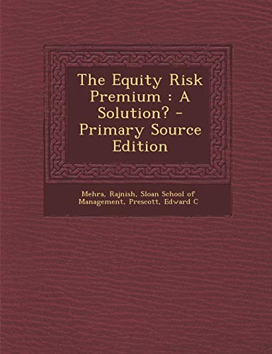 The Equity Risk Premium: A Solution?