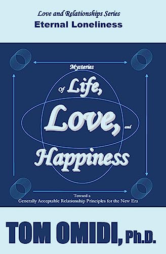 Mysteries of Life, Love, & Happiness: Eternal Loneliness