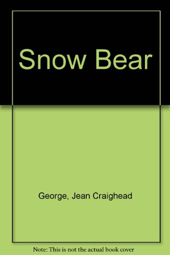 Snow Bear 0613750330 Book Cover